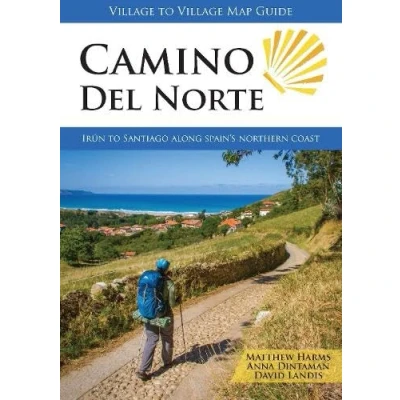 Image of Camino Del Norte: Irun to Santiago along Spain&#039;s Northern Coast