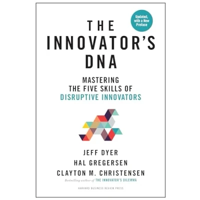 Image of the Innovator&#039;s DNA, Updated, with a New Preface: Mastering Five Skills of Disruptive Innovators
