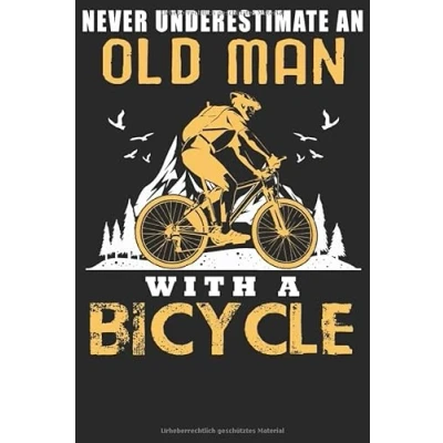 Image of Nerver underestimate an old man: Notizbuch DIN A5 Liniert 120 Seiten Fahrrad MTB Mountainbike Rennrad Downhill Radsport Bike Geschenkidee &amp; ... Planer Tagebuch Notizheft Notizblock