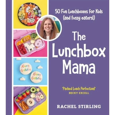 Image of The Lunchbox Mama: 50 Fun Lunchboxes for Kids (and fussy eaters!)