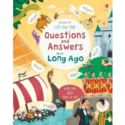 Image of Lift the flap Questions and Answers about Long Ago