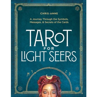 Image of Tarot for Light Seers: A Journey Through the Symbols, Messages, &amp; Secrets of Cards